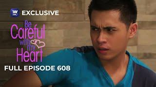 Full Episode 608 | Be Careful With My Heart