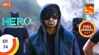 Hero - Gayab Mode On - Ep 74 - Full Episode - 18th March, 2021