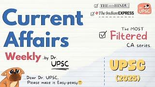 ️ WEEKLY Current Affairs for UPSC by Dr. UPSC | Week-1, July | Crisp, Logical and Comprehensive!