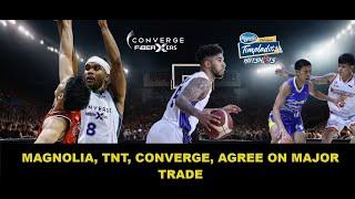 MAGNOLIA ACQUIRES RIGHTS TO MIKEY WILLIAMS IN 3 TEAM TRADE WITH TNT CONVERGE