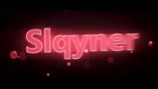 Intro for Slqyner - Intro #63