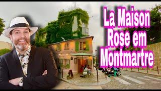 LA MAISON ROSE EM MONTMARTRE EM PARIS