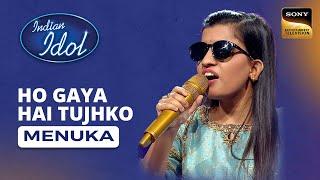 Indian Idol S14  | Menuka's Performance | Ho Gaya Hai Tujhko