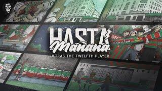 Ultras The Twelfth Player :  Hasta Mañana