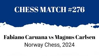 Fabiano Caruana vs Magnus Carlsen • Norway Chess, 2024