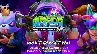 WON'T FORGET YOU - MAKINA ADDICTS UK