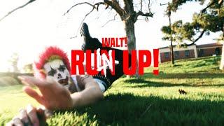WALT! - RUN UP! (Official Music Video)