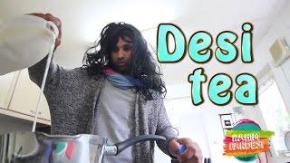 Desi Tea Problems | Rahim Pardesi