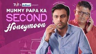 Mummy Papa Ka Second Honeymoon || TVF