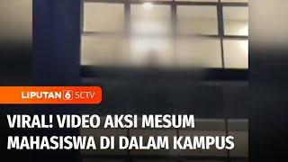 Viral! Video Aksi Mesum Mahasiswa di Dalam Ruangan Kampus PTN di Surabaya | Liputan 6