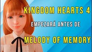 KINGDOM HEARTS 4 empezará ANTES de MELODY OF MEMORY (Teoría)