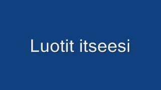 Luotit itseesi