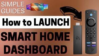 HOW to LAUNCH SMART HOME DASHBOARD on your FIRESTICK & FIRE TV!