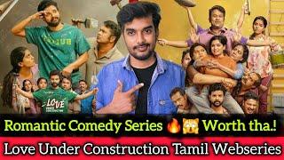 Love Under Construction Review | Tamil Dubbed Webseries | CriticsMohan | Jiohotstar