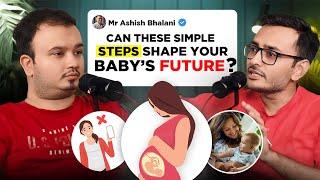 Secrets to a Peaceful Pregnancy : What Every Woman Should Know! | Garbh Yatra | Harsh Joshi Podcast