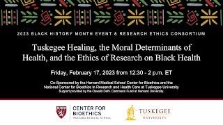 Tuskegee Healing, the Moral Determinants of Health, and the Ethics of Research on Black Health