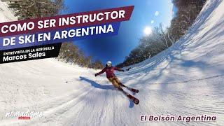 Como ser INSTRUCTOR DE SKI en Argentina / Marcos Sales / Instructor