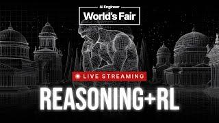 AI Engineer World’s Fair 2025 - Reasoning + RL