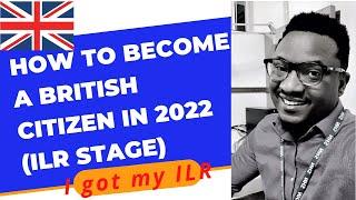 HOW TO GET INDEFINITE LEAVE TO REMAIN IN U.K. & BECOME A BRITISH in 2022|| I got my ILR in 3 days.