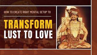 How To Create Right Mental Set Up To Radiate Love & Compassion | A Guided Meditation
