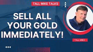 SELL ALL YOUR GOLD IMMEDIATELY! BUY THIS INSTEAD! Housing Market Crash 2024 -Tall Mike Talks