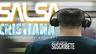 SALSA CRISTIANA▶️MIX 2025 ▶️HQ▶️GRANDES EXITOS ,salsa cristiana mix