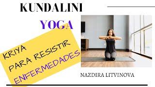 Kundalini Yoga / Kriya para Resistir Enfermedades