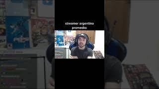 streamer argentino promedio