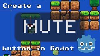 Creating a mute button in Godot [RNDBITS-047]