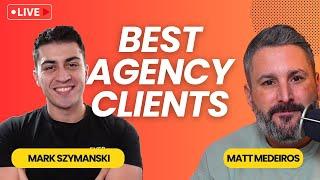 Pick the BEST clients to grow your WordPress Agency