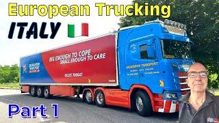 European Trucking - Holland to Italy Part 1