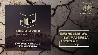 BIBLIA AUDIO superprodukcja   47   Ewangelia Św  Mateusza   rozdziały 1 9   Nowy Testament