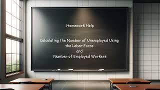 Finding Unemployed Given Labor Force and Employed Workers