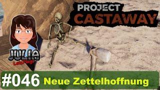 Neue Zettelhoffnung - Project Castaway #deutsch #046