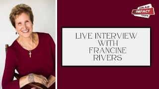 Interview with Francine Rivers