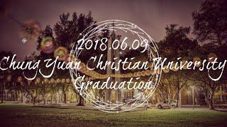 2018.06.09 Chung Yuan Christian University Graduation