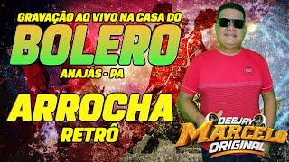 ARROCHA RETRÔ -  DJ MARCELO ORIGINAL