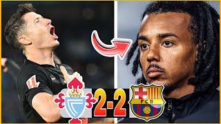 BARÇA 2-2 CELTA VIGO ! KOUNDE C'EST TROP GRAVE ! 2 POINTS PERDUS ! RAPHINHA TROP SEUL..