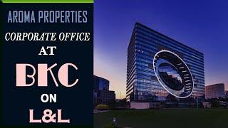 Bandra Kurla Complex | BKC | Corporate Office on L&L | Mumbai | Aroma Properties