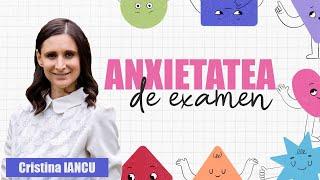 Anxietatea de examen - Cristina Iancu