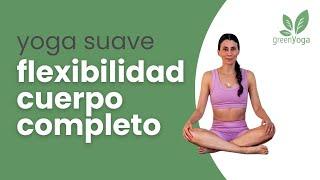 Yoga suave: flexibilidad para el cuerpo completo - clase para todos los niveles