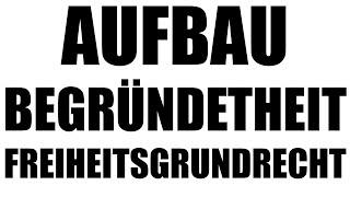 Aufbau der Begründetheit: Freiheitsgrundrechte - Grundrechte 3.2