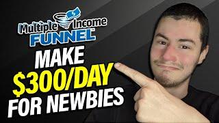 How To Make Money With Multiple Income Funnel - $300 Per Day