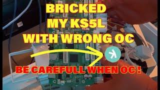 HOW I BRICKED MY KS5L with Wrong OC firmware & How I get it back working