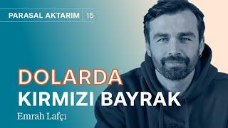 Dolarda dikkat çekici hareket! & Borsada sert düşüş sürecek mi? | Emrah Lafçı