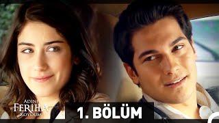 Adını Feriha Koydum 1. Bölüm