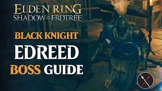 Black Knight Edredd Boss Guide - Elden Ring Shadow of the Erdtree Black Knight Edredd Boss Fight