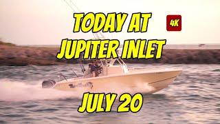 JULY 20 AT THE JUPITER INLET IN 4K | WERE YOU THERE?