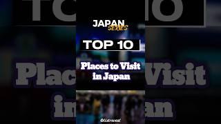 TOP 10 PLACES TO VISIT IN JAPAN #shortvideo #youtube #japan #japantravel #shortsfeed #video #trend