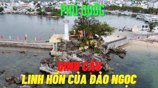 [[Phú Quốc]]: Khám phá Dinh Cậu linh hồn của Đảo Ngọc!!